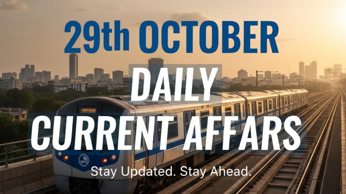 Daily Current Affairs 29th October, 2025