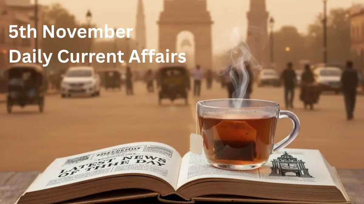 Daily Current Affairs 5th November, 2025