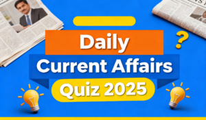 Daily Current Affairs Quiz