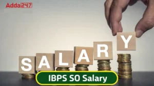 IBPS SO Salary