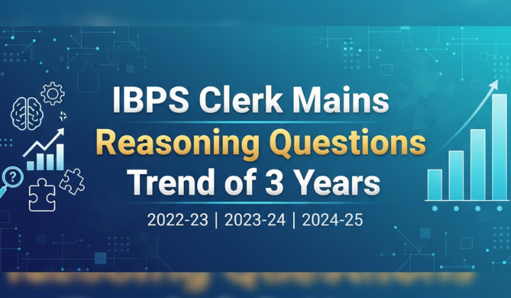 IBPS Clerk Mains Reasoning Questions Trend