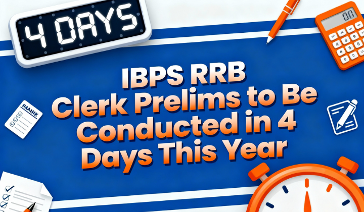 IBPS RRB Clerk Prelims to Be Conducted in 4 Days This Year