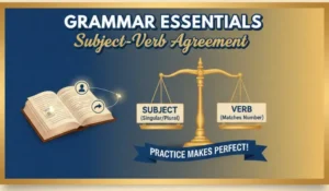 Grammar Essentials – Subject-Verb Agreement