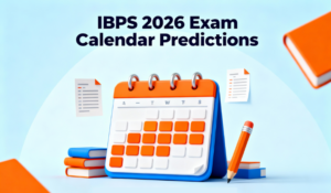 IBPS 2026 Exam Calendar Predictions: Based on Last 5 Years’ Trends