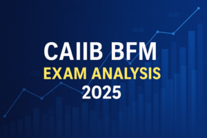 CAIIB BFM Exam Analysis 2025
