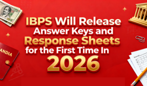 IBPS Will Release Answer Keys & Response Sheets for the First Time