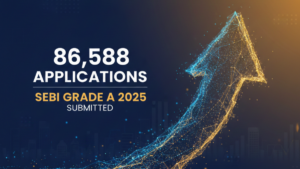 86,588 Applications Submitted for SEBI Grade A 2025
