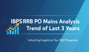 IBPS RRB PO Mains Analysis Trend of Last 3 Years