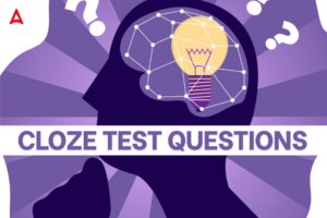 Cloze Test in English: Tricks, Types of Cloze Test, Questions