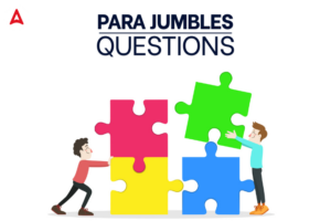 Para Jumbles Questions, Tips, Tricks & Solved Example
