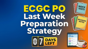 ECGC PO Last Week Preparation Strategy