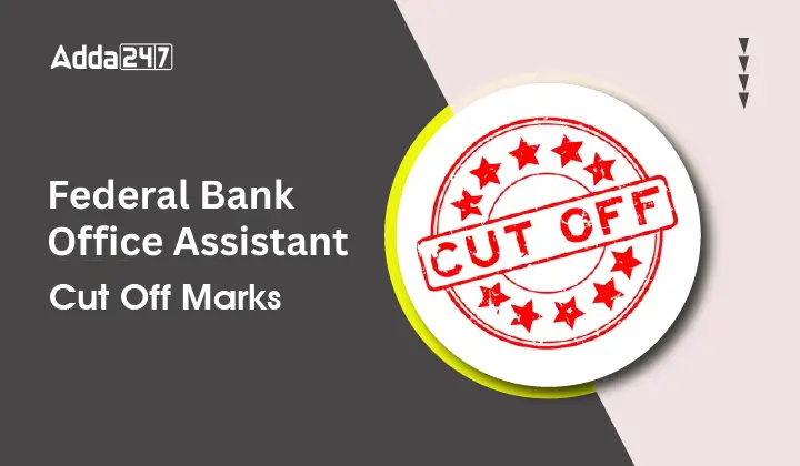 Federal Bank Office Assistant Cut Off