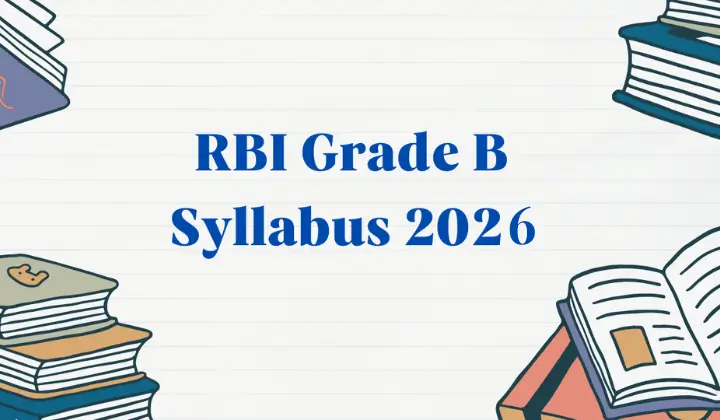 RBI Grade B Syllabus and Exam Pattern 2026