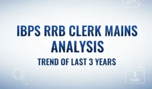 IBPS RRB Clerk Mains Analysis Trend Of Last 3 Years