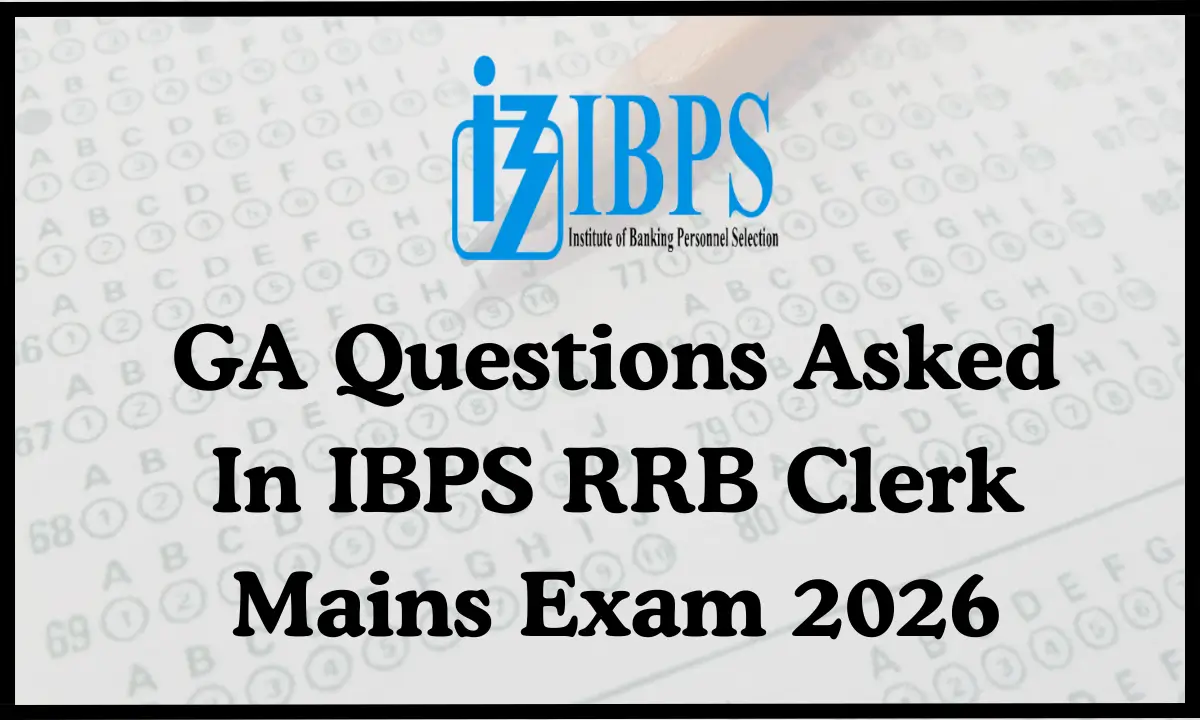 GA Questions Asked In IBPS RRB Clerk Mains Exam 2026
