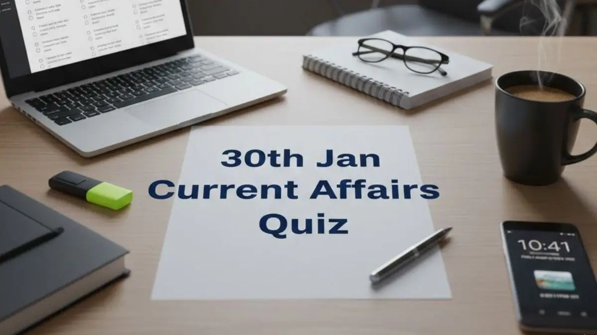Daily Current Affairs Quiz 30th January, 2026, Attempt Important GK Questions