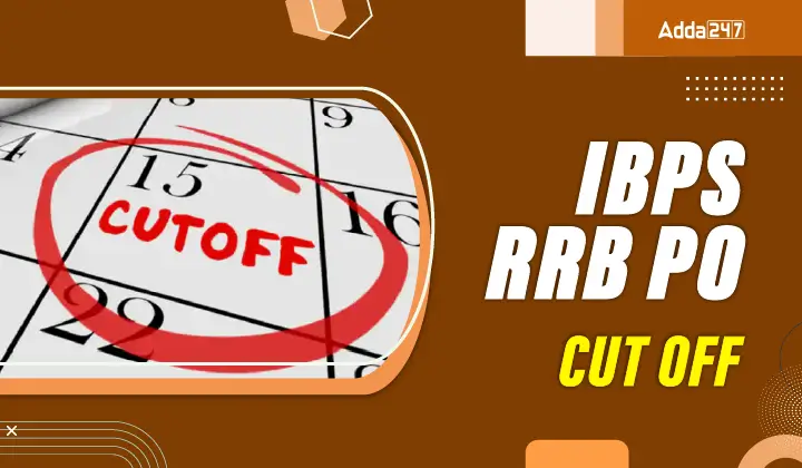 IBPS RRB PO Cut Off 2026, Check Category Wise Cut Off Marks