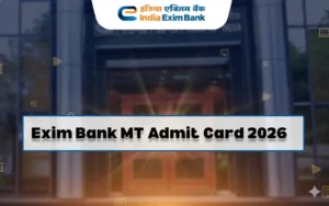 Exim Bank Admit card 2026