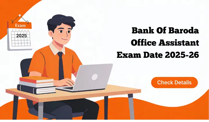 Bank-Of-Baroda-Office-Assistant-Exam-Date-2025-26