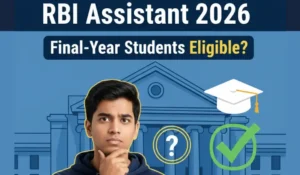 Can Final-Year Students Apply for RBI Assistant 2026?