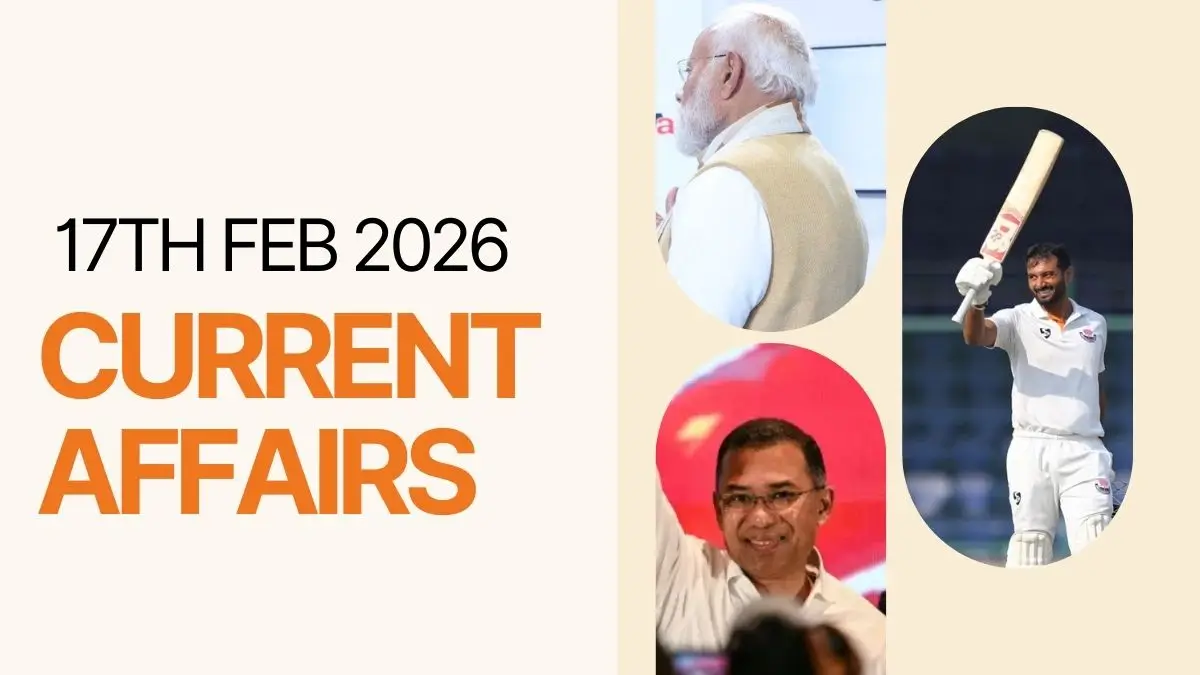 Daily Current Affairs and GK Updates (17th February 2026)