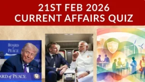 Daily Current Affairs Quiz 21st February 2026 Check Important Questions Here