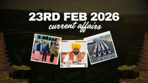 Daily Current Affairs and GK Updates (23rd February 2026)