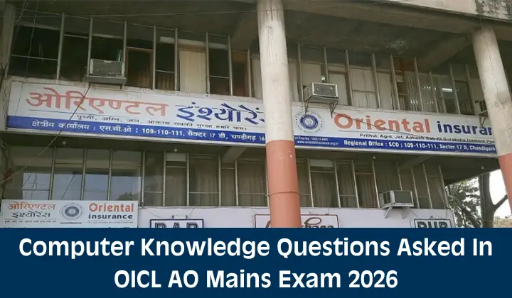 Computer Knowledge Questions Asked In OICL AO Mains Exam 2026