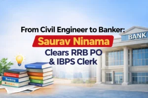 From Civil Engineer to Banker Saurav Ninama Clears RRB PO IBPS Clerk