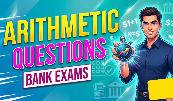 Important Arithmetic Questions for Bank Exams