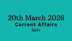 Daily Current Affairs Quiz 20th March 2026 Check Important Questions Here