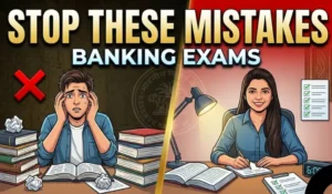 Common Mistakes to Avoid in Banking Exam Preparation