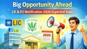Big Opportunity Ahead LIC FCI Notification 2026 Expected Soon
