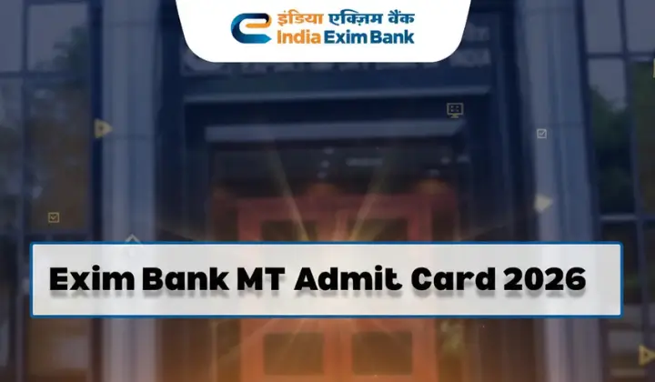 Exim Bank Management Trainee Admit Card 2026 Out