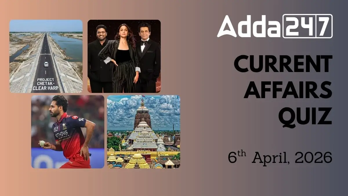 Daily Current Affairs and GK Updates (6th April, 2026)