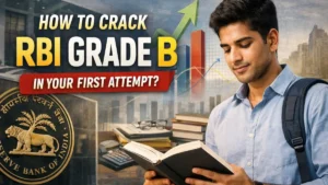 How to Crack RBI Grade B in Your First Attempt
