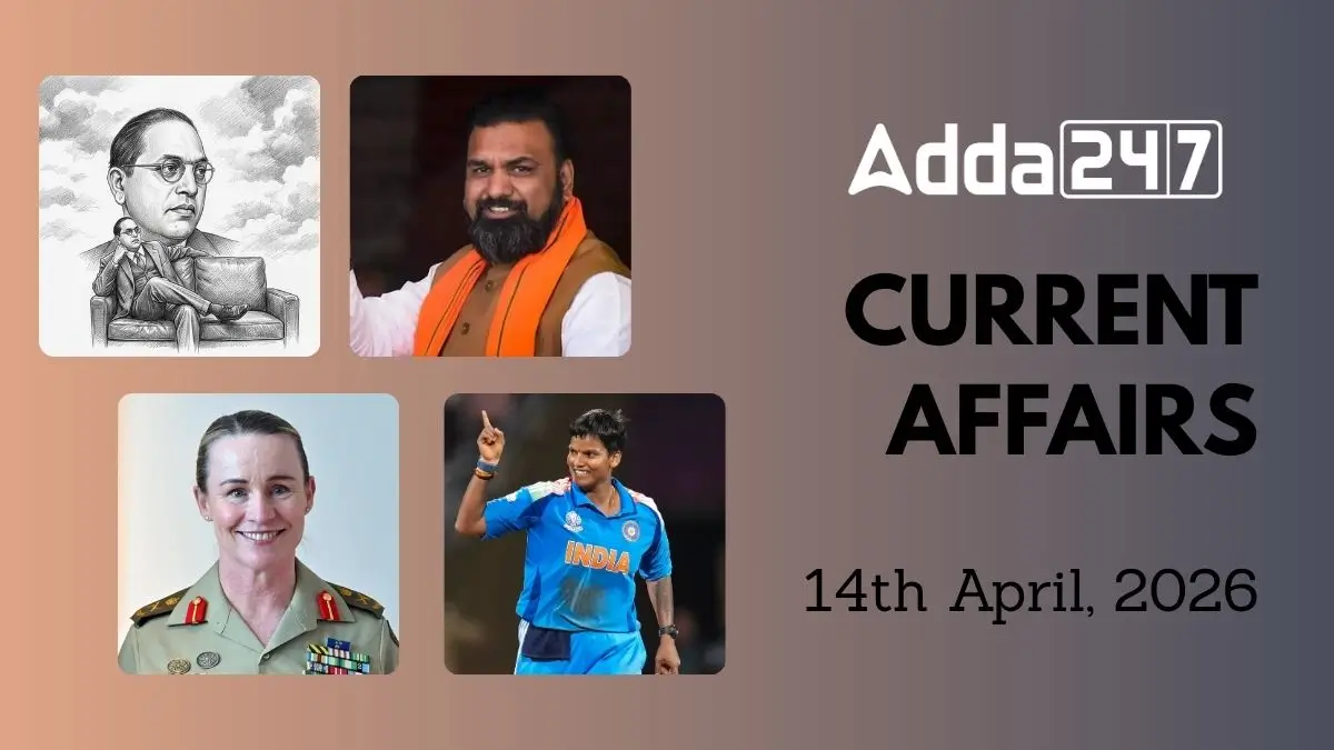 Daily Current Affairs and GK Updates (14th April, 2026)
