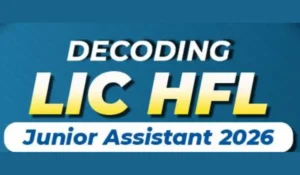 Decoding LIC HFL Junior Assistant 2026
