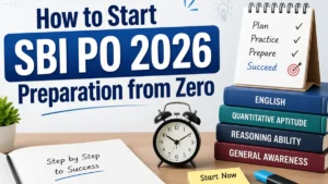 How to Start SBI PO 2026 Preparation from Zero