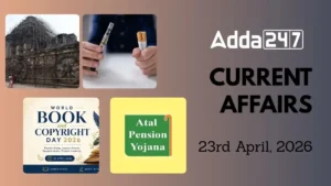 Daily Current Affairs and GK Updates (23rd April, 2026)