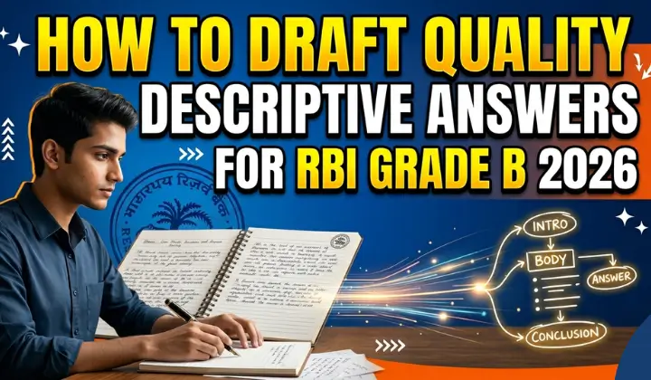 How to Draft Quality Descriptive Answers for RBI Grade B 2026?