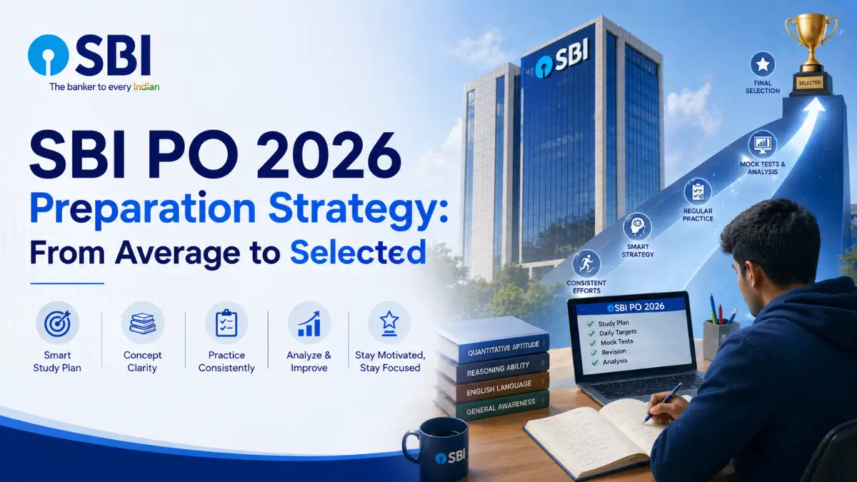 SBI PO 2026 Preparation Strategy From Average to Selected