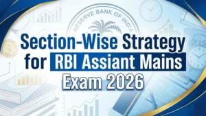 Section-Wise Strategy for RBI Assistant Mains Exam 2026