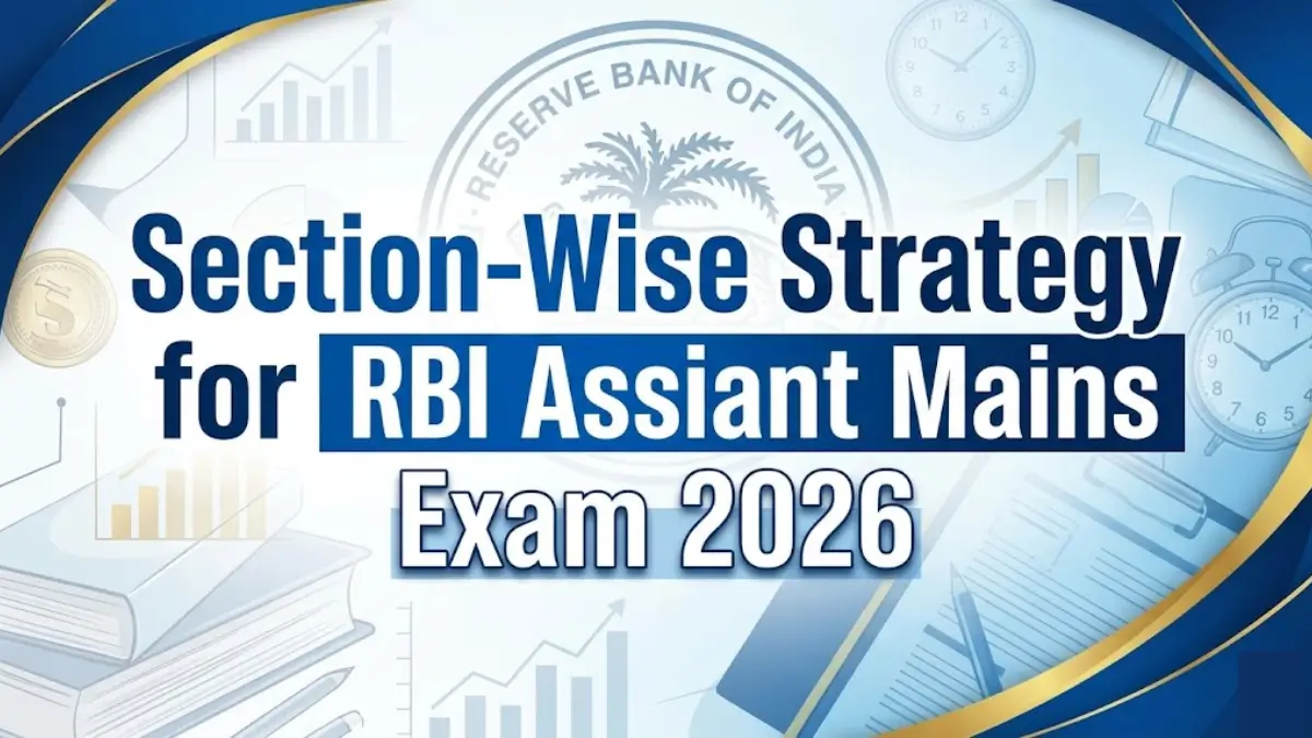 Section-Wise Strategy for RBI Assistant Mains Exam 2026