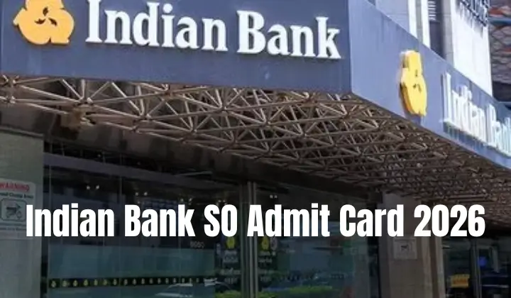 Indian Bank SO Admit Card 2026