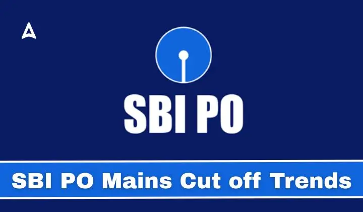 SBI PO Mains Cut Off Trend of Last 3 Years