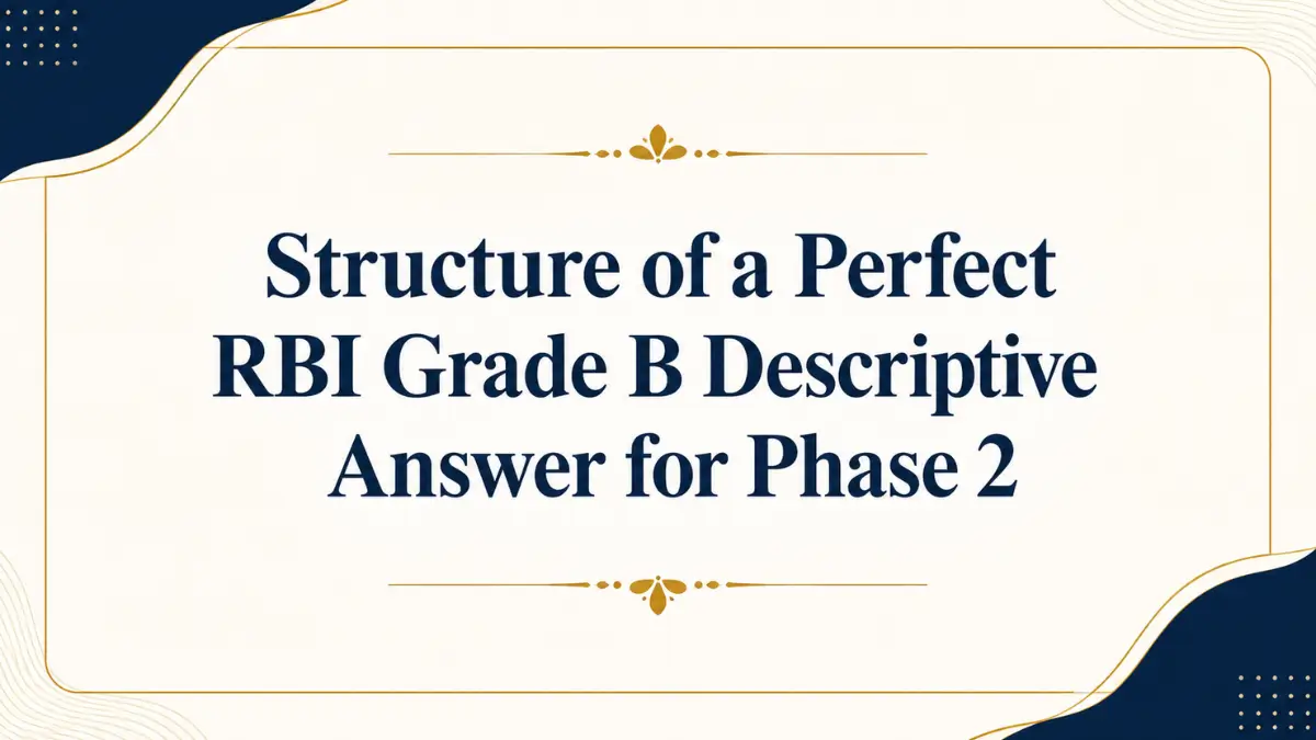 Structure of a Perfect RBI Grade B Descriptive Answer for Phase 2