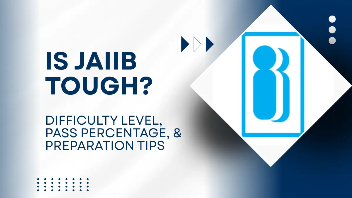 Is JAIIB Tough