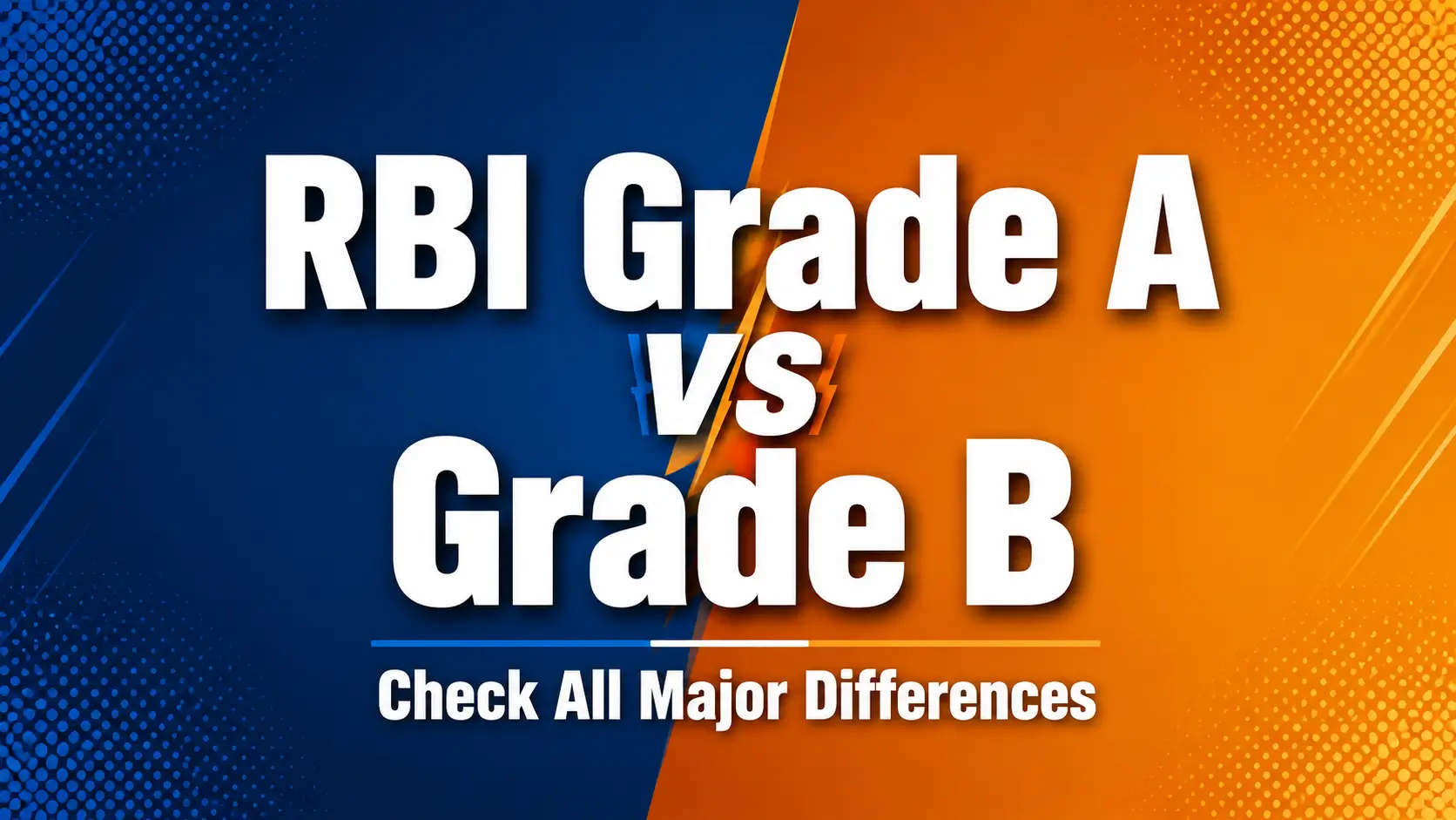 RBI Grade A vs Grade B, Check All Major Differences