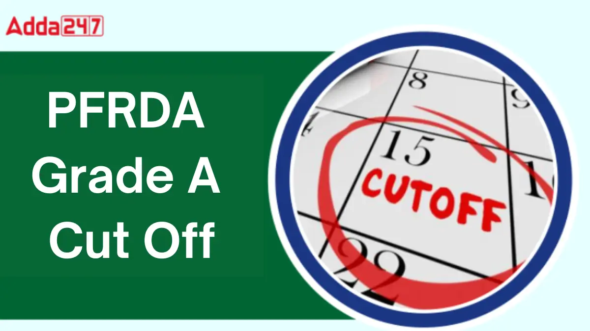 PFRDA Grade A Cut Off 2026, Check Cut Off Marks